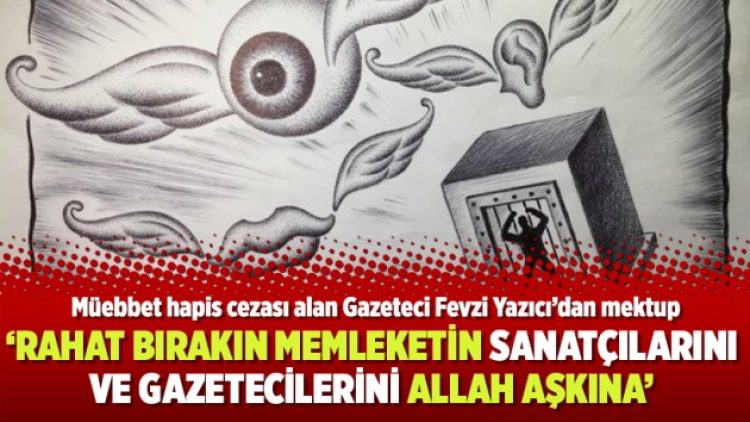 “Rahat bırakın memleketin sanatçılarını ve gazetecilerini Allah aşkına”