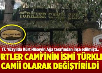 Kürtler Cami’inin ismi Türkler Camii olarak değiştirildi