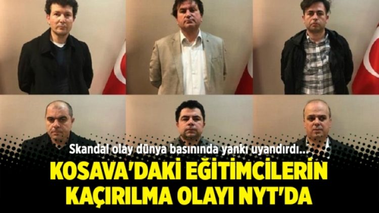Kosava’daki kaçırılma olayı NYT’da