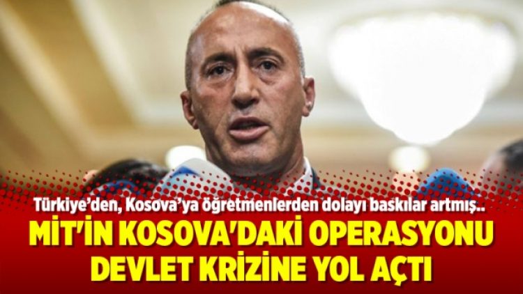 MİT’in Kosova’daki operasyonu devlet krizine yol açtı