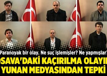 Kosava’daki kaçırılma olayına Yunan medyasından tepki