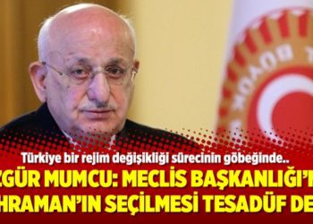 Özgür Mumcu: Meclis Başkanlığı’na Kahraman’ın seçilmesi tesadüf değil