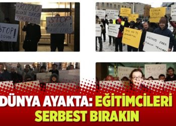 Dünya ayakta: Eğitimcileri serbest bırakın