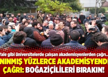 Tanınmış yüzlerce akademisyenden çağrı: Boğaziçilileri bırakın!