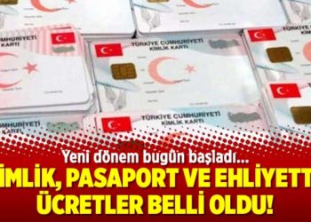 Kimlik, pasaport ve ehliyette ücretler belli oldu