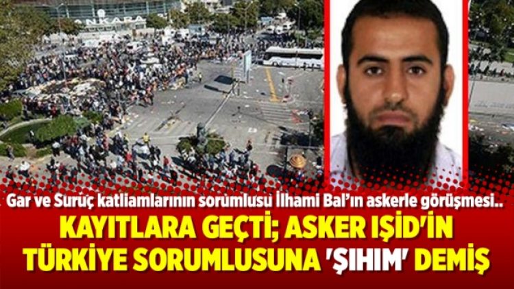 Kayıtlara geçti; Asker IŞİD’in Türkiye sorumlusuna ‘şıhım’ demiş