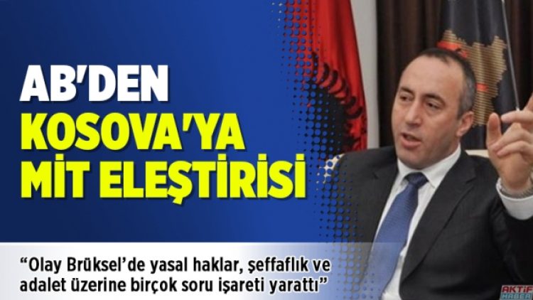 AB’den Kosova’ya MİT eleştirisi