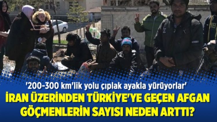 Türkiye’ye geçen Afgan göçmenlerin sayısı neden arttı?
