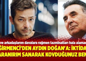 Değirmenci’den Aydın Doğan’a: İktidara yaranırım sanarak kovduğunuz ben..