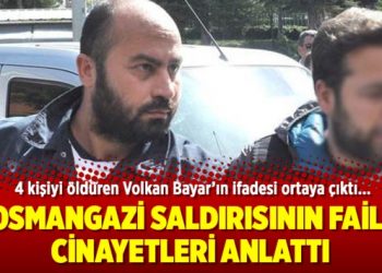 Osmangazi saldırısının faili cinayetleri anlattı