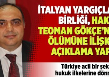 ​İtalyan Yargıçlar Birliği, Hakim Teoman Gökçe’nin ölümüne ilişkin açıklama yaptı