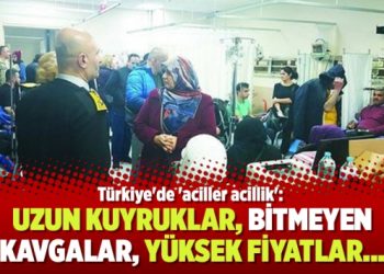 Türkiye’de ‘aciller acillik’: Uzun kuyruklar, bitmeyen kavgalar, yüksek fiyatlar…