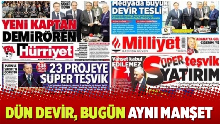 Dün devir, bugün aynı manşet