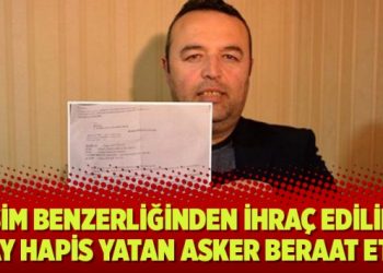 İsim benzerliğinden ihraç edilip, 6 ay hapis yatan asker beraat etti