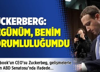 Zuckerberg: Üzgünüm, benim sorumluluğumdu