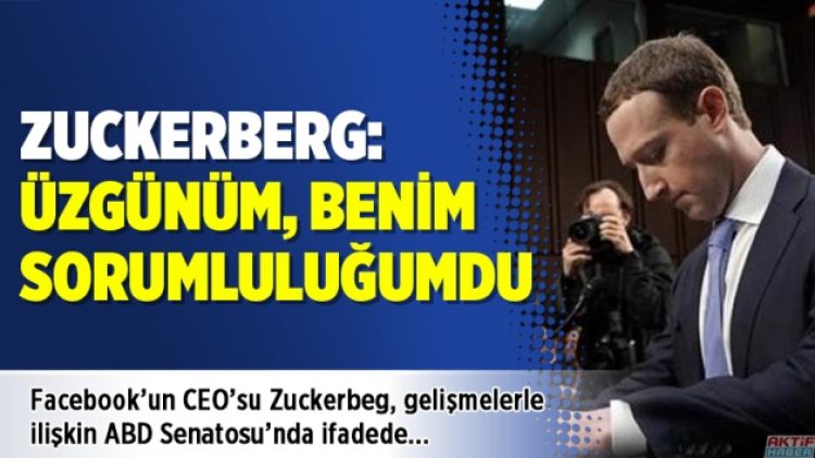 Zuckerberg: Üzgünüm, benim sorumluluğumdu