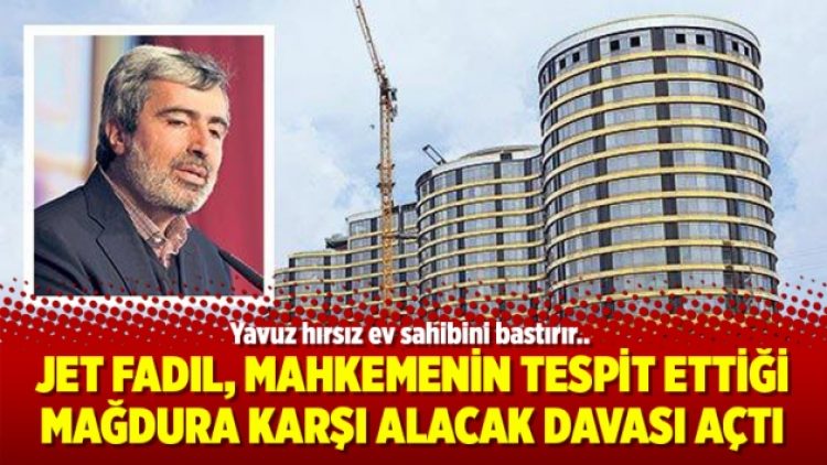 Jet Fadıl, mahkemenin tespit ettiği mağdura karşı alacak davası açtı
