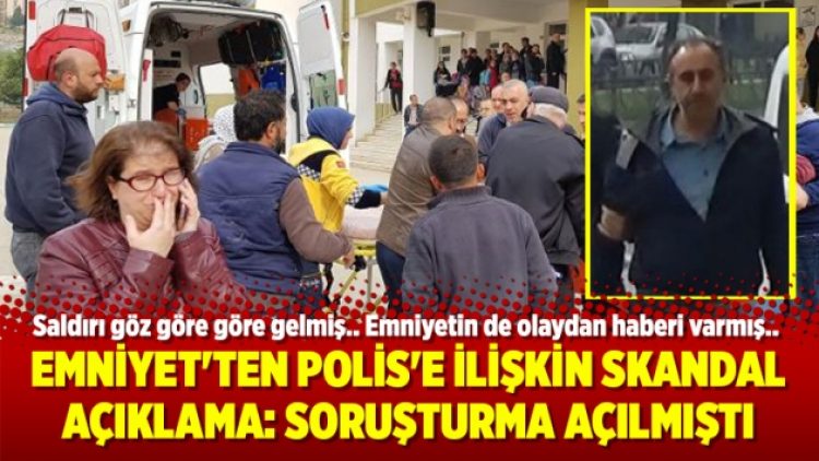 Emniyet’ten polis’e ilişkin skandal açıklama: Soruşturma açılmıştı