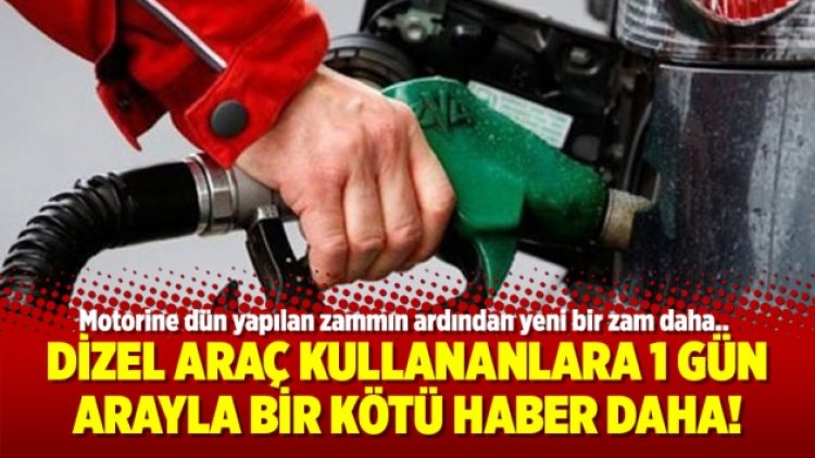 Dizel araç kullananlara 1 gün arayla bir kötü haber daha!
