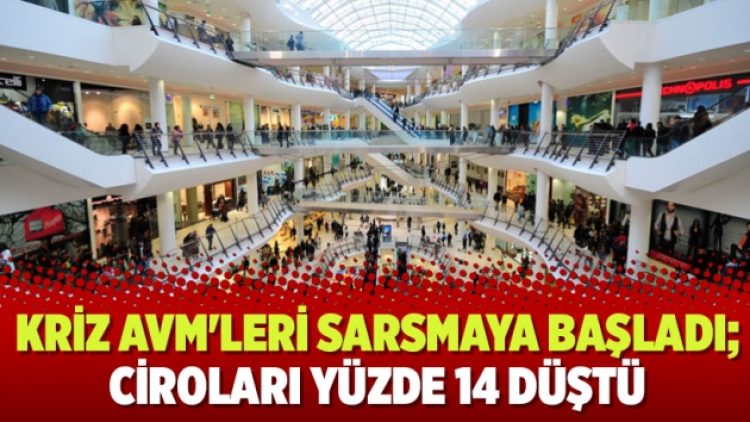 Kriz AVM’leri sarsmaya başladı; Ciroları yüzde 14 düştü
