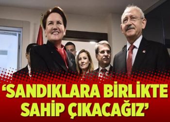 ‘Sandıklara birlikte sahip çıkacağız’
