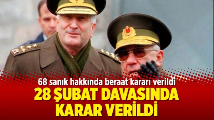 28 Şubat Davası’nda karar verildi