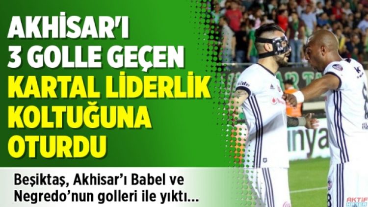 Akhisar’ı 3 golle geçen Kartal liderlik koltuğuna oturdu