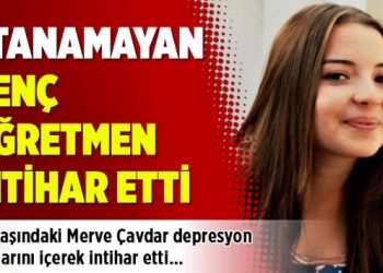 Atanamayan genç öğretmen intihar etti