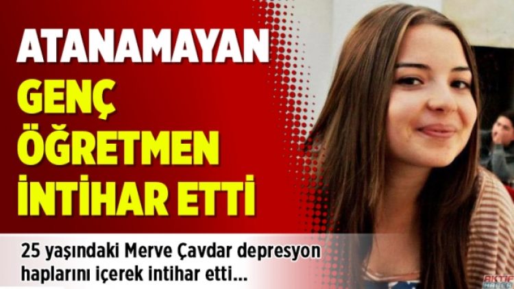 Atanamayan genç öğretmen intihar etti