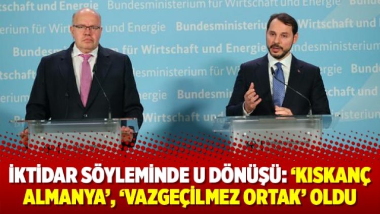 İktidar söyleminde U dönüşü: ‘Kıskanç Almanya’, ‘vazgeçilmez ortak’ oldu