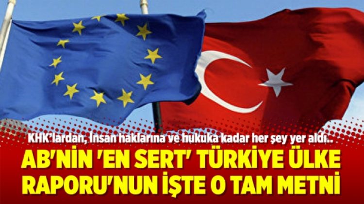 AB’nin ‘en sert’ Türkiye Ülke Raporu’nun işte o tam metni