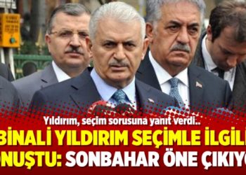 Binali Yıldırım seçimle ilgili konuştu: Sonbahar öne çıkıyor