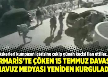 Marmaris’te çöken 15 Temmuz davasını havuz medyası yeniden kurguladı