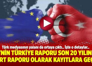 AB’nin Türkiye raporu son 20 yılın en sert raporu olarak kayıtlara geçti