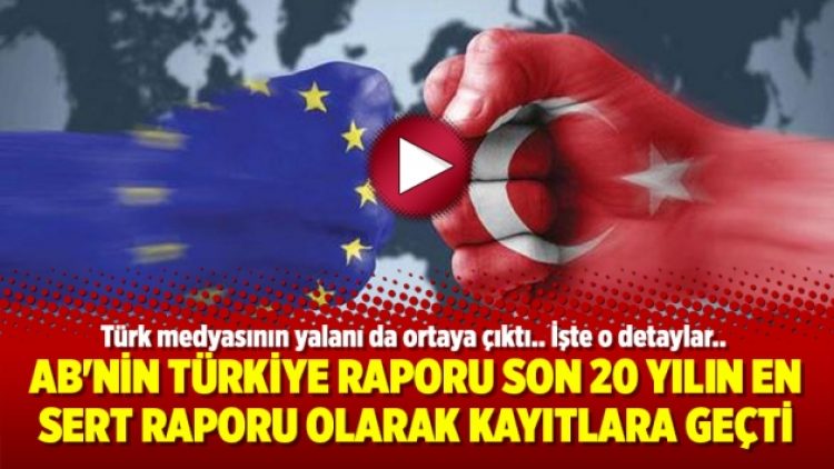 AB’nin Türkiye raporu son 20 yılın en sert raporu olarak kayıtlara geçti