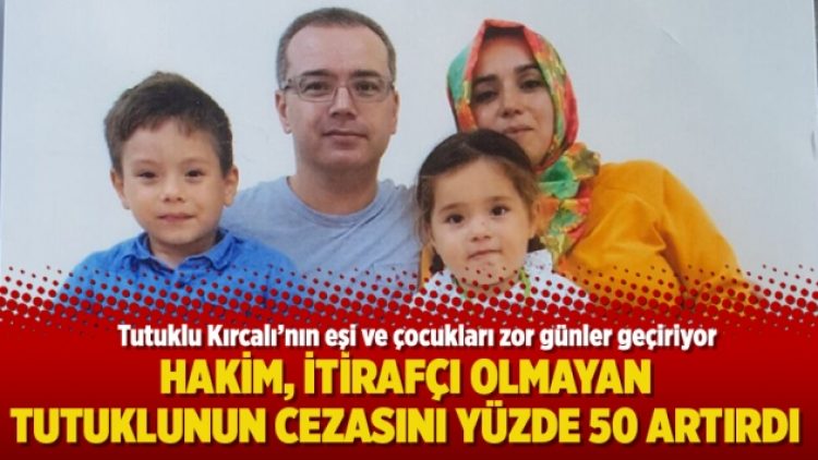 Hakim, itirafçı olmayan tutuklunun cezasını yüzde 50 artırdı