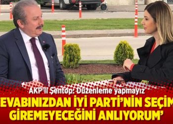 AKP’li Şentop ‘İyi Parti seçime girecek’ demedi: Düzenleme yapmayız