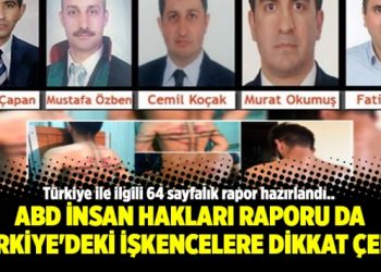 ABD İnsan Hakları Raporu da Türkiye’deki işkencelere dikkat çekti