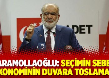 Karamollaoğlu: Seçimin sebebi ekonominin duvara toslaması