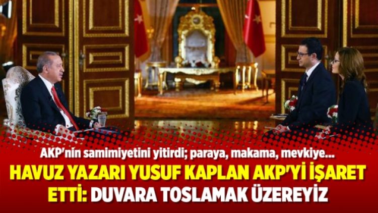 Havuz Yazarı Yusuf Kaplan AKP’yi işaret etti: Duvara toslamak üzereyiz