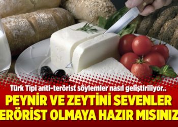 Peynir ve zeytini sevenler terörist olmaya hazır mısınız?