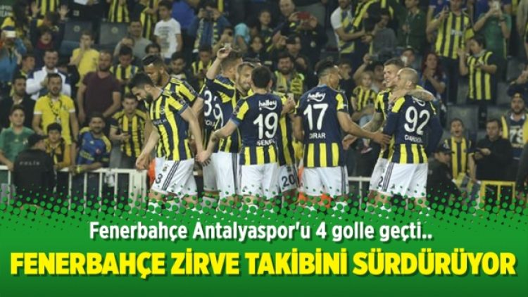 Fenerbahçe Antalyaspor’u 4 golle geçti