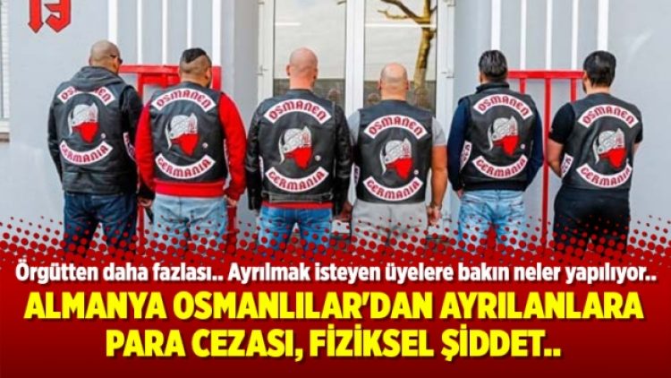 Almanya Osmanlılar’dan ayrılanlara para cezası, fiziksel ve psikolojik şiddet..