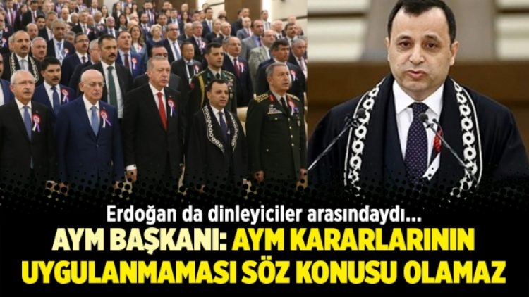 AYM Başkanı: AYM kararlarının uygulanmaması söz konusu olamaz