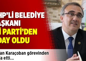 MHP’li belediye başkanı İYİ Parti’den aday adayı