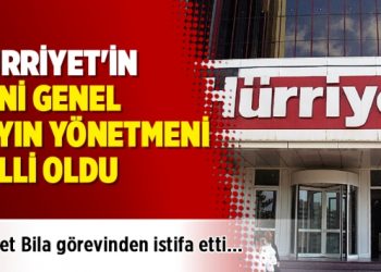 Hürriyet’in yeni Genel Yayın Yönetmeni belli oldu