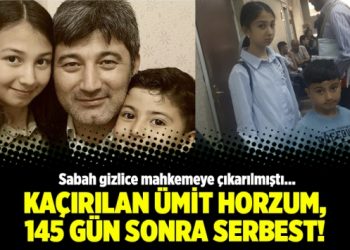 Kaçırılan Ümit Horzum, 145 gün sonra serbest!