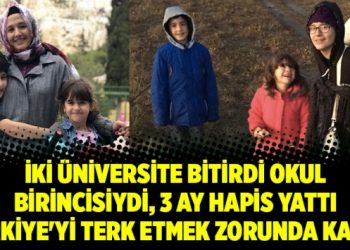 İki üniversite bitirdi okul birincisiydi, 3 ay hapis yattı Türkiye’yi terk etmek zorunda kaldı!
