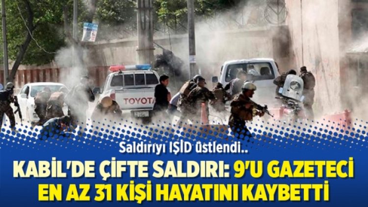 Kabil’de çifte saldırı: 9’u gazeteci en az 31 kişi hayatını kaybetti