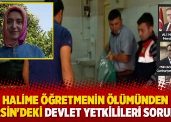 Halime öğretmenin ölümünden Mersin’deki devlet yetkilileri sorumlu
